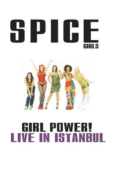 Spice Girls: Girl Power! Live in Istanbul Poster
