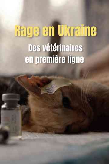 Rage en Ukraine : des vétériaires en première ligne Poster