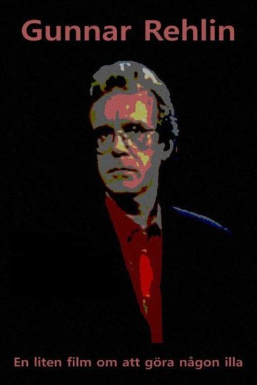 Gunnar Rehlin  A Small Film About Hurting Someone