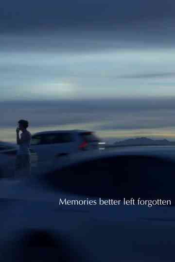 Memories Better Left Forgotten Poster