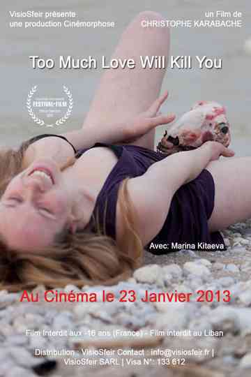 Too Much Love Will Kill You Poster