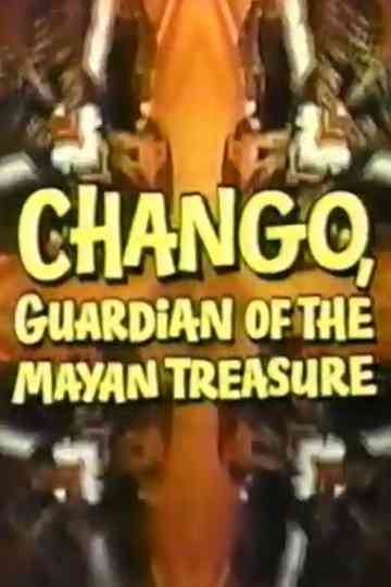 Chango, Guardian of the Mayan Treasure Poster