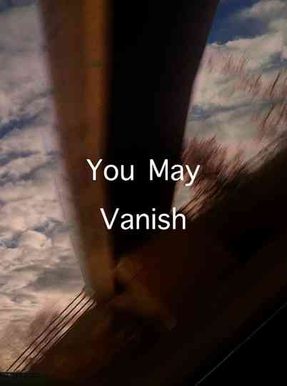 You May Vanish Poster