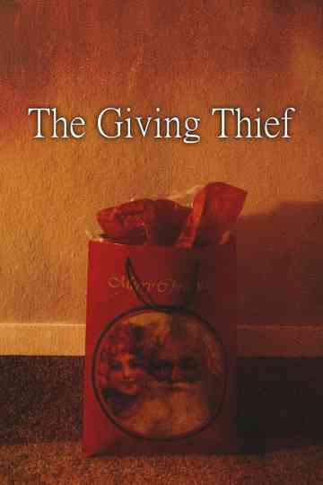 The Giving Thief Poster