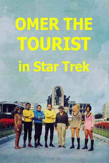 Omer the Tourist in Star Trek poster