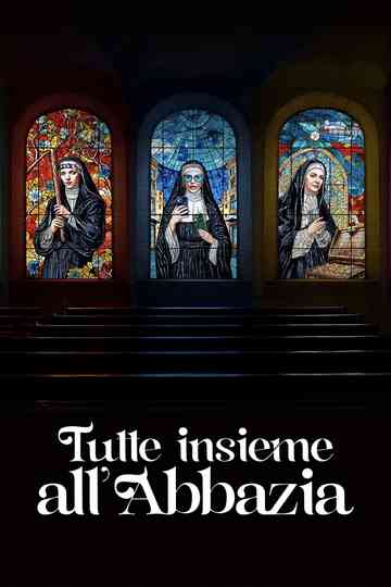 Tutte insieme all'Abbazia Poster