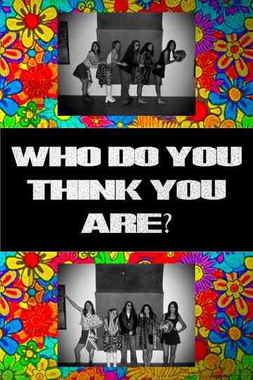 WHO DO YOU THINK YOU ARE? Poster