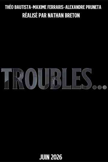 Troubles... Poster