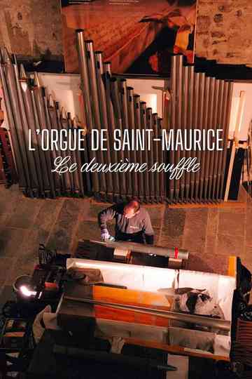 L'Orgue de St-Maurice, le deuxième souffle Poster