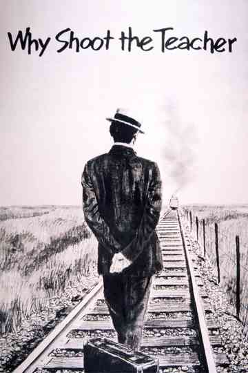 Why Shoot the Teacher? Poster