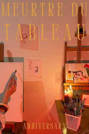 How To Kill A Painting? - The Making of Meurtre du tableau Poster