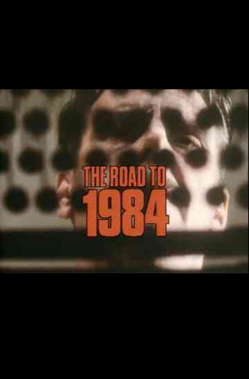 The Road to 1984 Poster