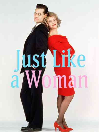 Just Like a Woman Poster