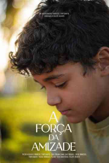 A Força da Amizade Poster