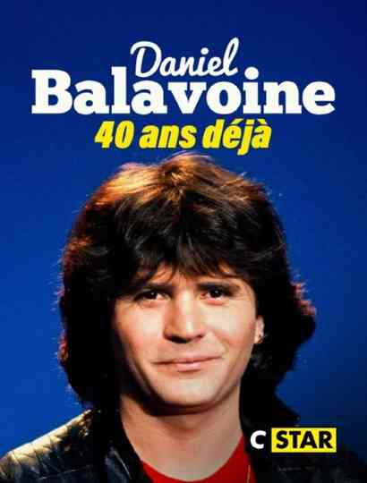 Daniel Balavoine : 40 ans déjà Poster
