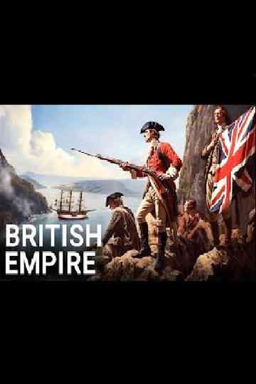 The ENTIRE History of The British Empire | 4K Documentary Poster