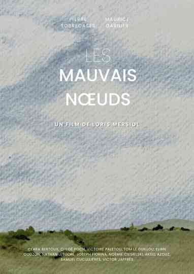 Les Mauvais Nœuds Poster