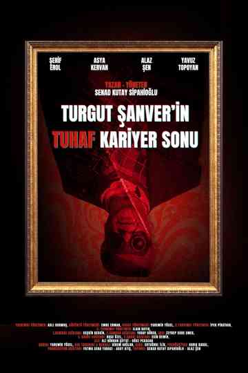 Turgut Şanver'in Tuhaf Kariyer Sonu Poster