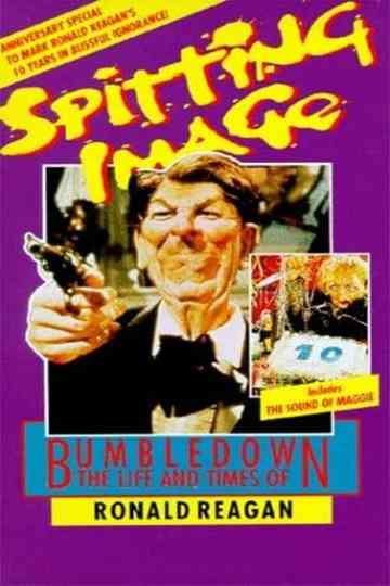 Spitting Image: Bumbledown – The Life and Times of Ronald Reagan Poster