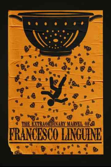 The Extraordinary Marvel of Francesco Linguine Poster