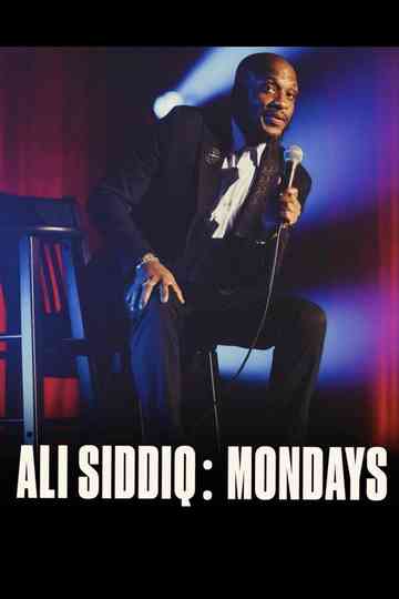 Ali Siddiq: Mondays Poster