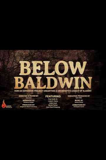 Below Baldwin: How an Expansion Project Unearthed a University's Legacy of Slavery Poster