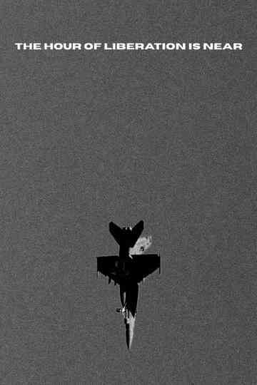 The Hour of Liberation Is Near Poster