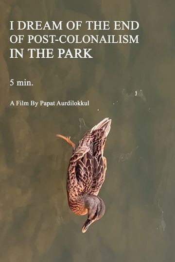 I DREAM OF THE END OF POST-COLONAILISM IN THE PARK 5 min.