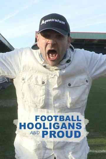 Football Hooligans and Proud Poster
