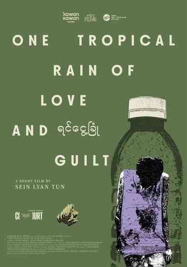 One Tropical Rain Of Love And Guilt Poster
