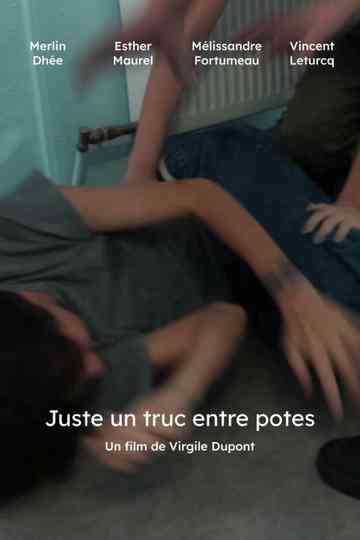 Juste un truc entre potes Poster