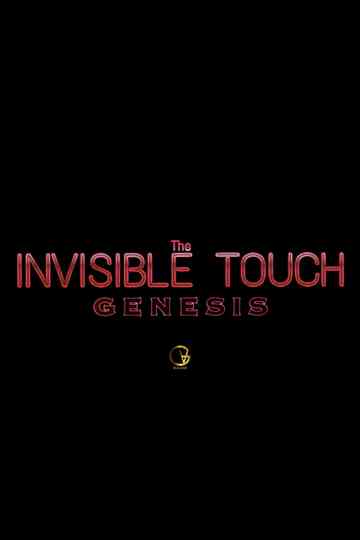 The Invisible Touch: Genesis Poster