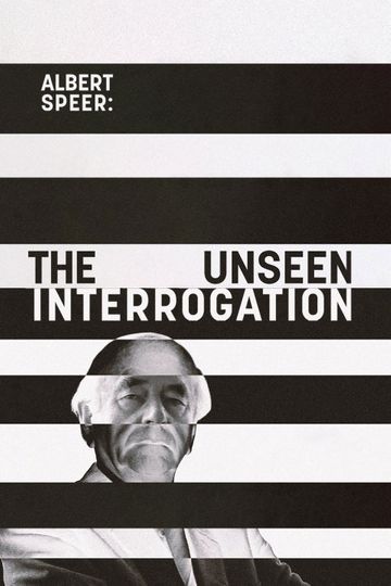 Albert Speer: The Unseen Interrogation