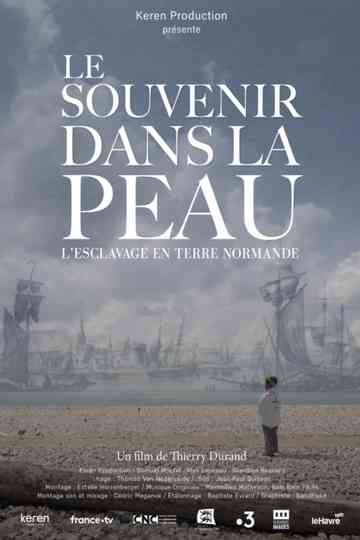 Le souvenir dans la peau, esclavage en terre normande Poster