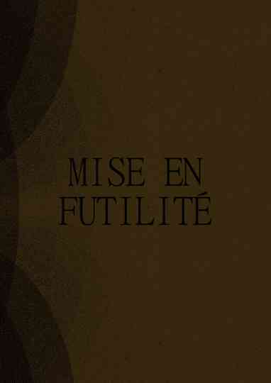 Mise en Futilité Poster