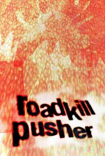 Roadkill Pusher Poster