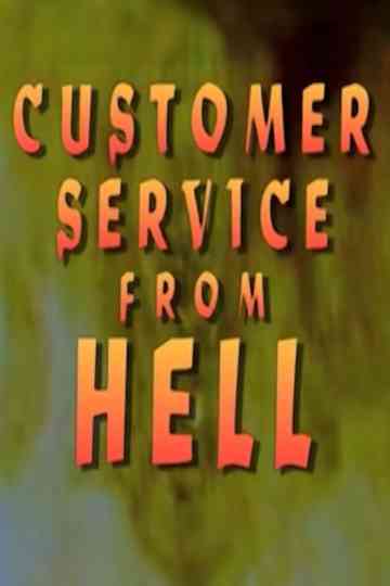 Customer Service From Hell Poster