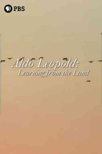 Aldo Leopold: Learning from the Land Poster