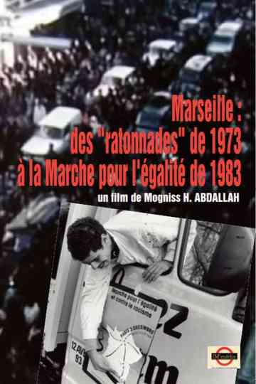MARSEILLE - DES "RATONNADES" DE 1973 À LA MARCHE POUR L'ÉGALITÉ ET CONTRE LE RACISME Poster