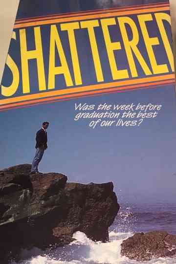 Shattered Poster