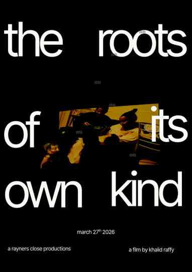 The Roots Of Its Own Kind Poster