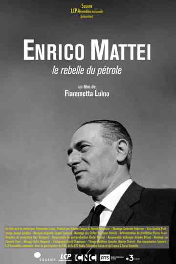 Enrico Mattei, le rebelle du pétrole Poster