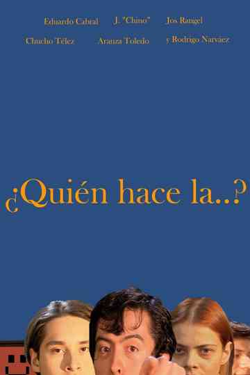 ¿Quién hace la...? Poster