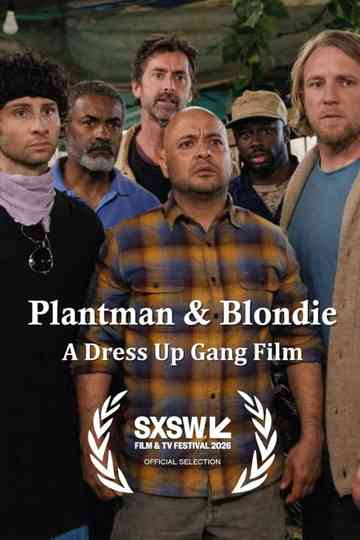 Plantman & Blondie: A Dress Up Gang Film Poster