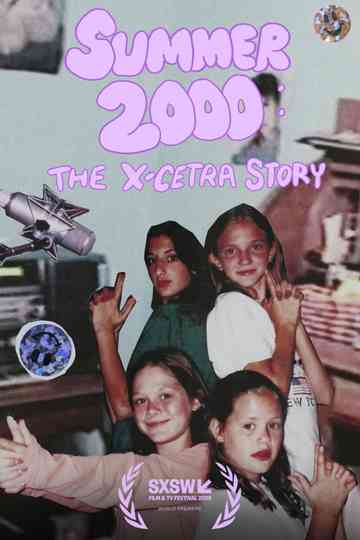 Summer 2000: The X-Cetra Story Poster
