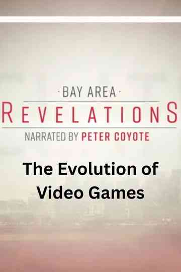 Bay Area Revelations The Evolution of Video Games in the Bay Area Poster