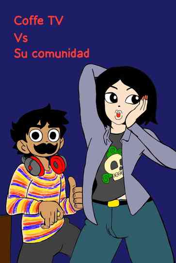 Coffe TV Vs. Su comunidad Poster