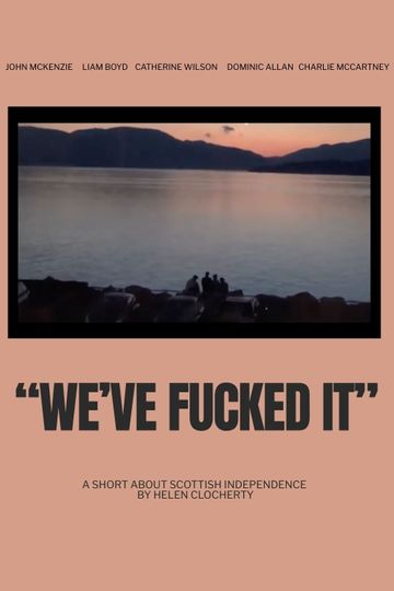 "We've Fucked It"