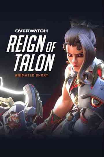 Overwatch Animated Short “Reign of Talon” Poster