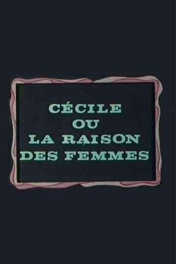 Cécile ou La Raison des femmes Poster